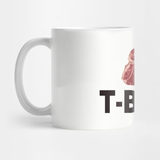 T-BONE TEE'S!!! Mug